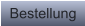 Bestellung